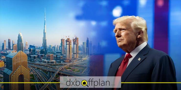 The UAE Real Estate Market Draws International Investors Due to Trump's Trade Tariffs