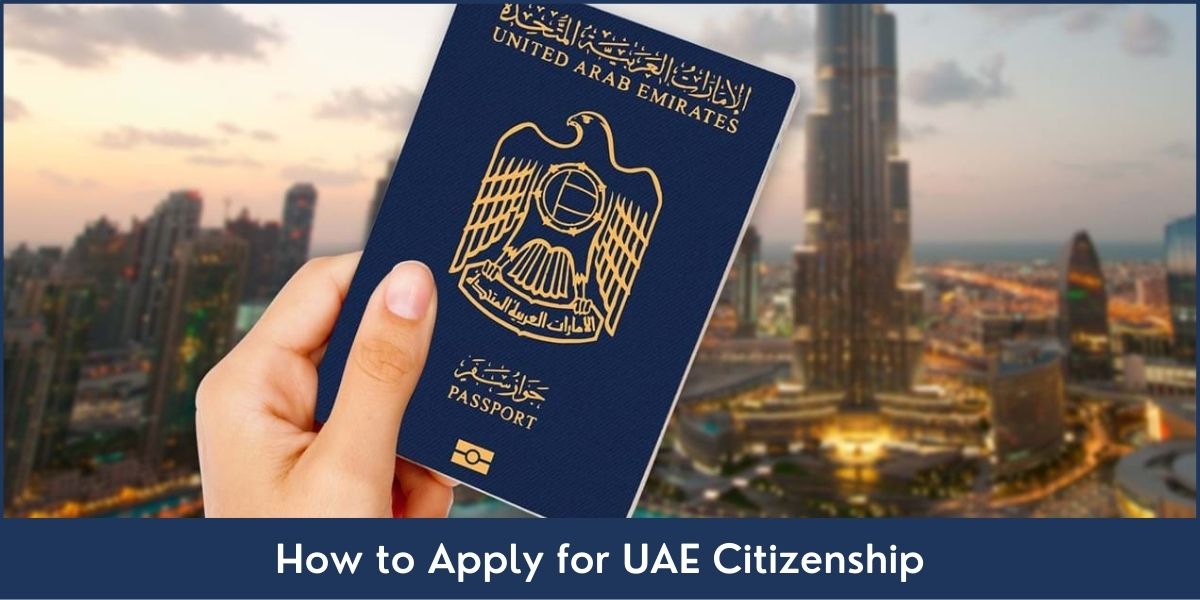 راهنمای کامل گرفتن شهروندی امارات در سال ۲۰۲۲