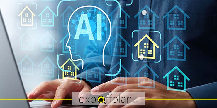 دبي تجعل سوق العقارات أكثر ذكاءً باستخدام الذكاء الاصطناعي